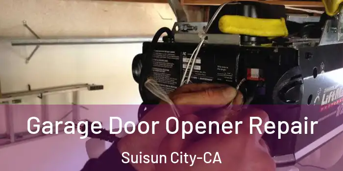 Garage Door Opener Repair Suisun City-CA