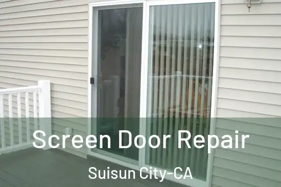 Screen Door Repair Suisun City-CA